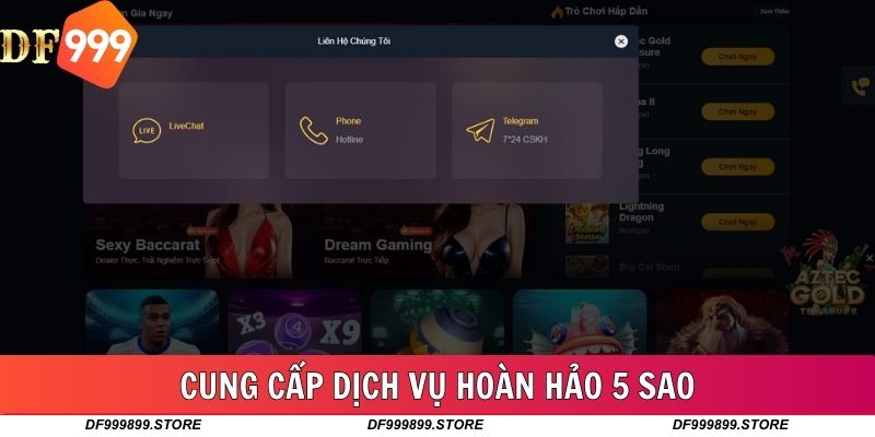 Dịch vụ hoàn hảo nâng tầm đẳng cấp cho DF999